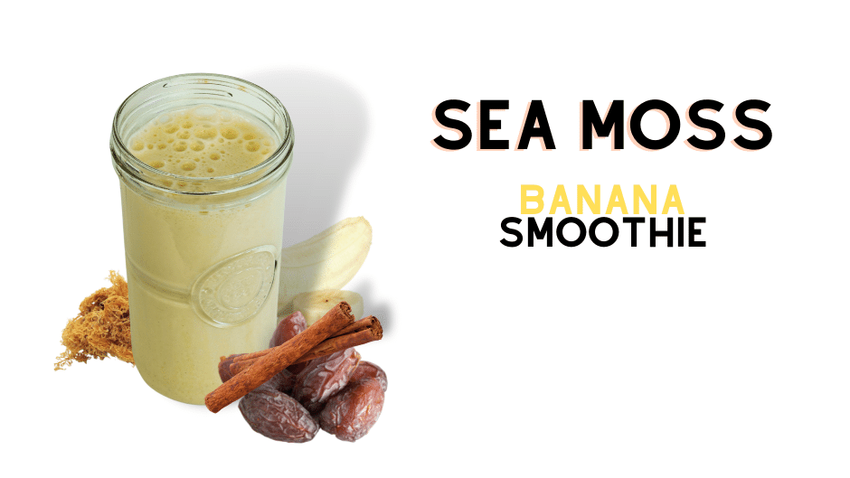Image of Sea Moss Banana Smoothie
