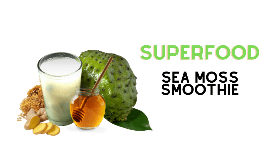 Image of Superfood Sea Moss Smoothie