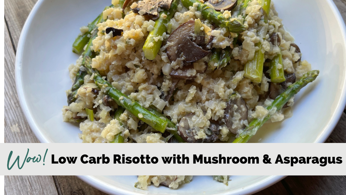 Low Carb Risotto with Mushrooms and Asparagus