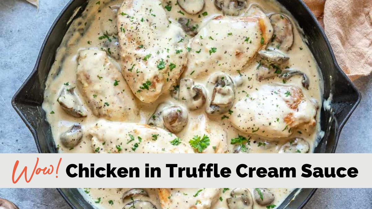 Chicken in Truffle Cream Sauce