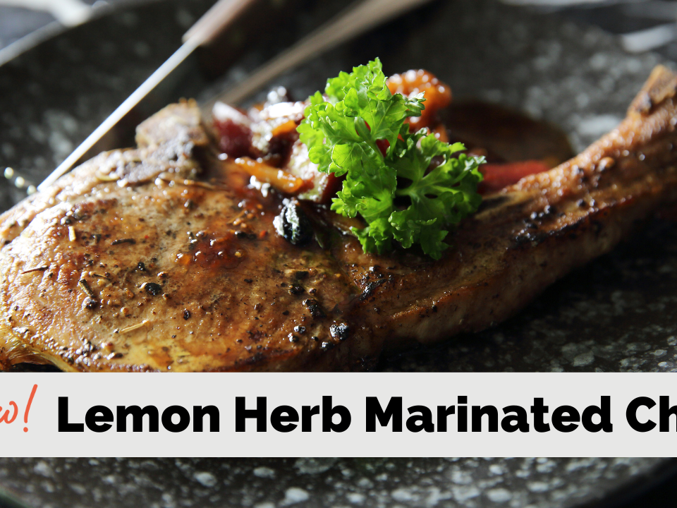 Lemon Herb Marinated Pork Chops – Stacey Hawkins