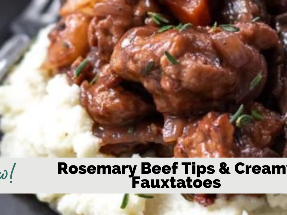 Rosemary Beef Tips and Creamy Fauxtatoes – Stacey Hawkins