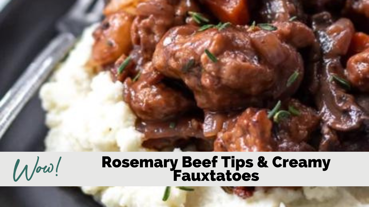 Image of Rosemary Beef Tips and Creamy Fauxtatoes