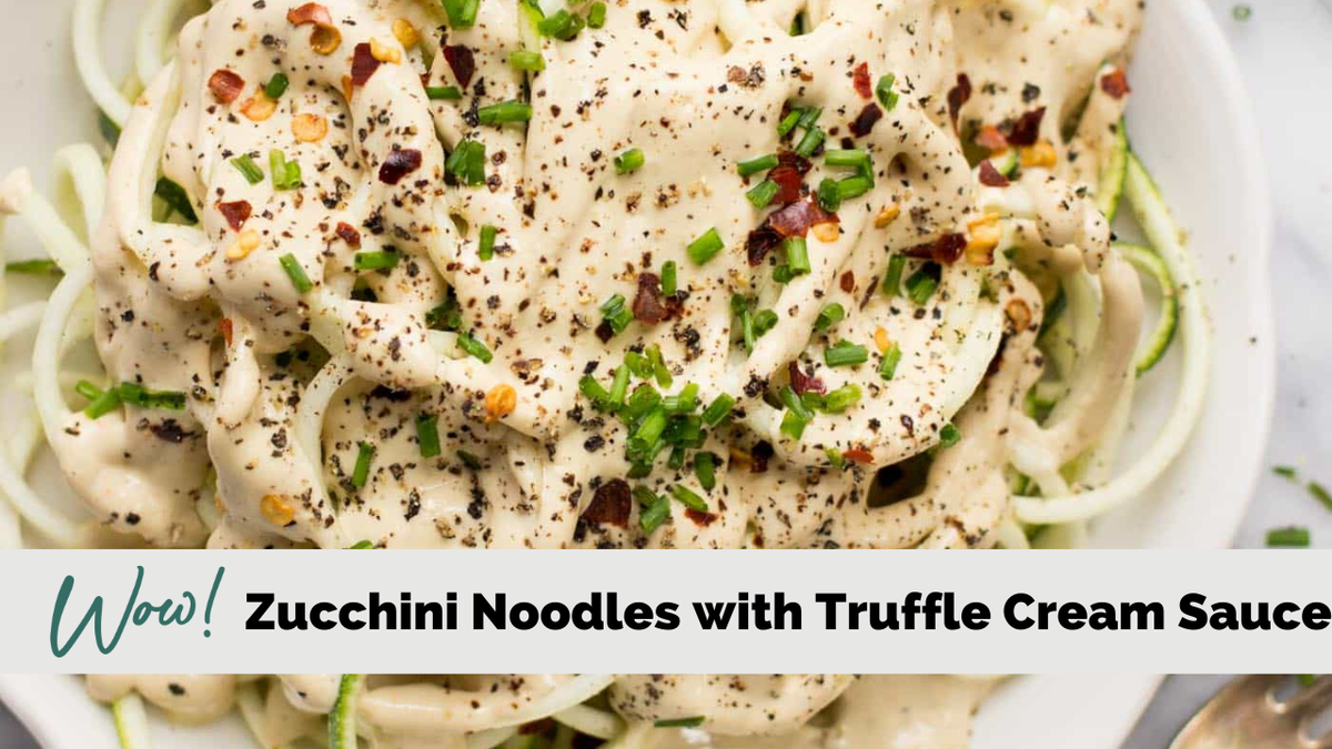 Zucchini Noodles in Truffle Cream 2- ways