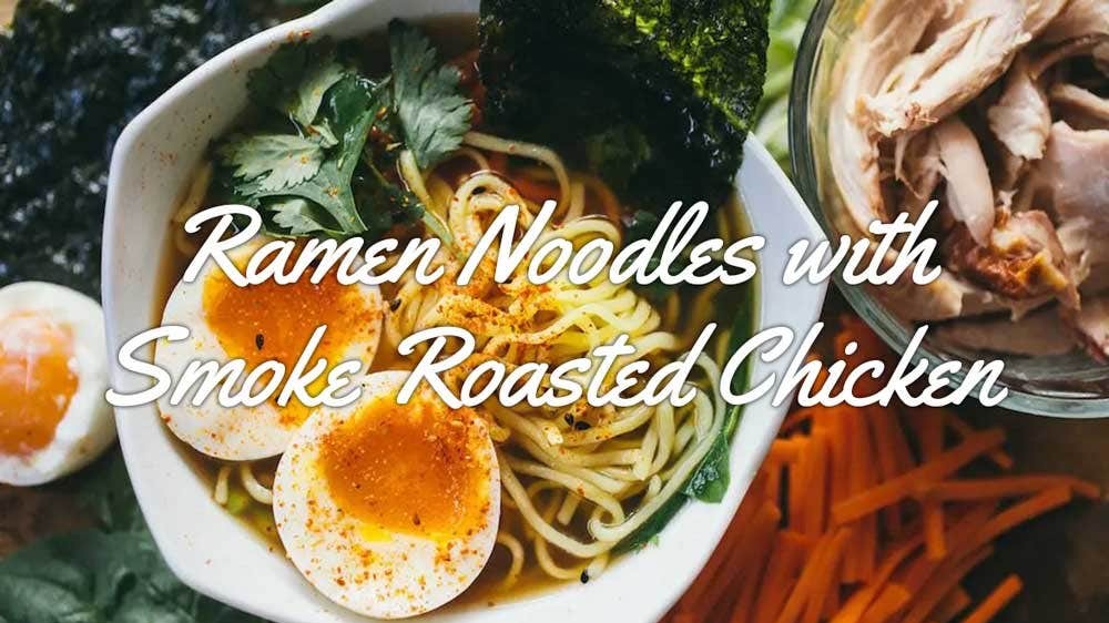 Image of Ramen Noodles with Smoke Roasted Chicken