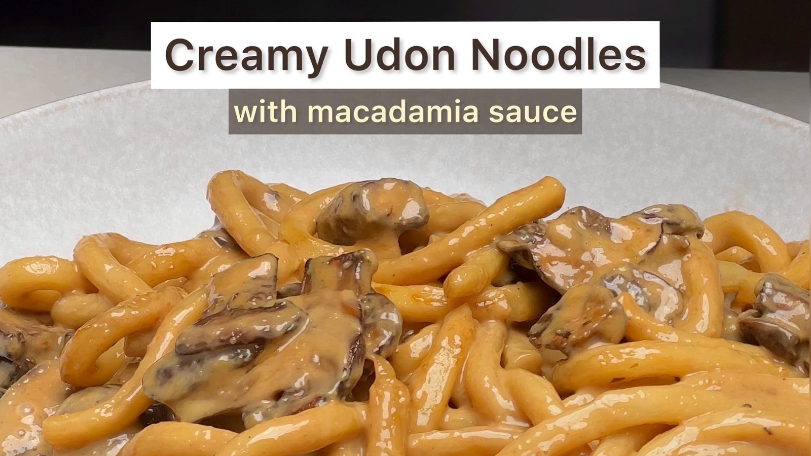 Image of Creamy Macadamia Udon Noodles
