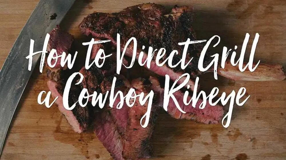 Image of How to Direct Grill Cowboy Ribeye Steak