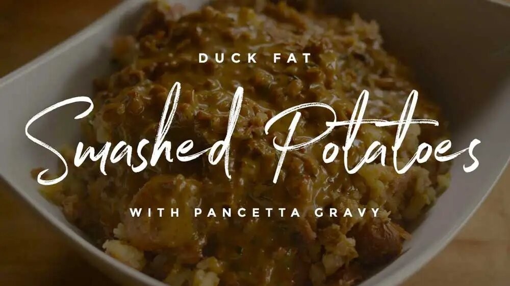 Image of Duck Fat Smashed Potatoes with Pancetta Gravy