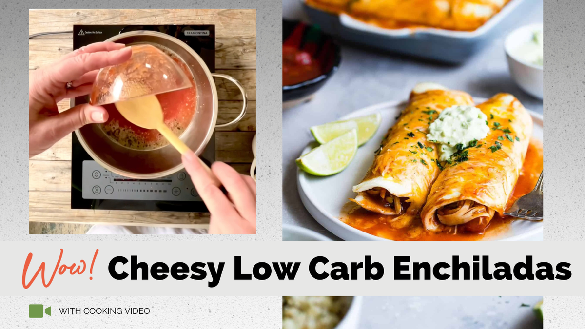 Cheesy Low Carb Enchiladas (plus cooking video)