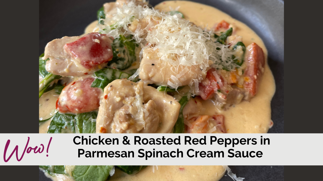 Image of Chicken and Roasted Peppers in Parmesan Spinach Cream Sauce