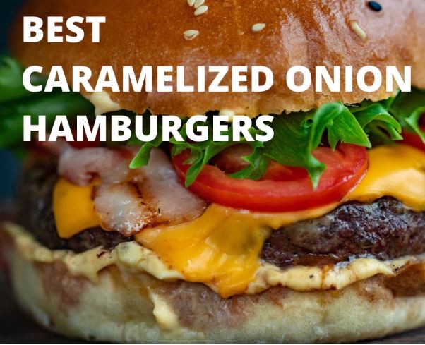 Image of BEST Hamburger Recipe With Caramelized Onions