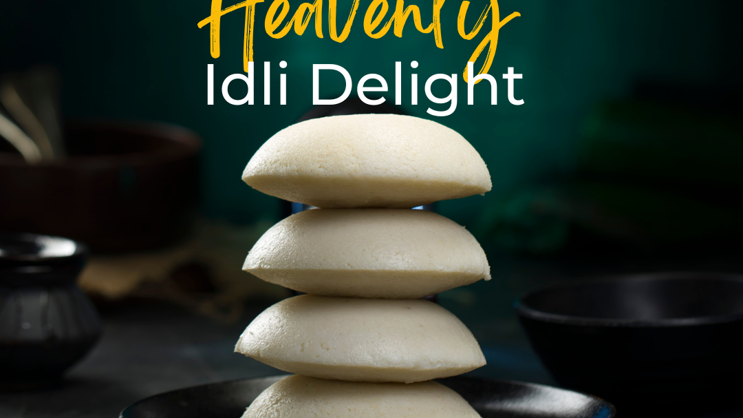 Image of Heavenly Idli Delight