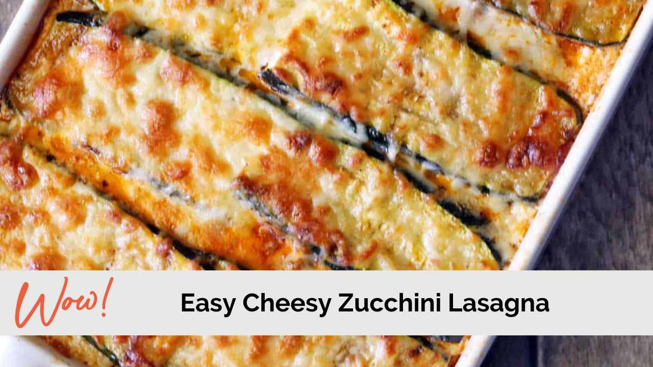 Image of Easy Cheesy Zucchini Lasagna