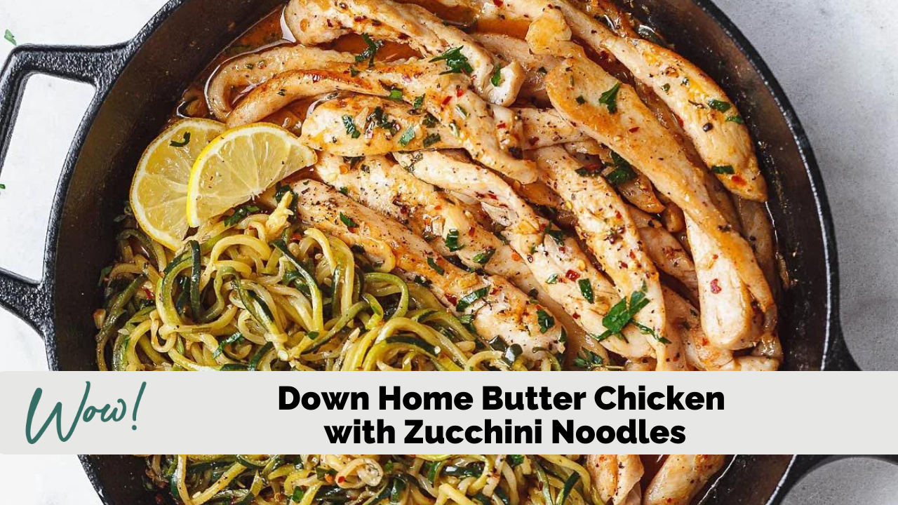 Image of Down Home Butter Chicken with Zucchini Noodles