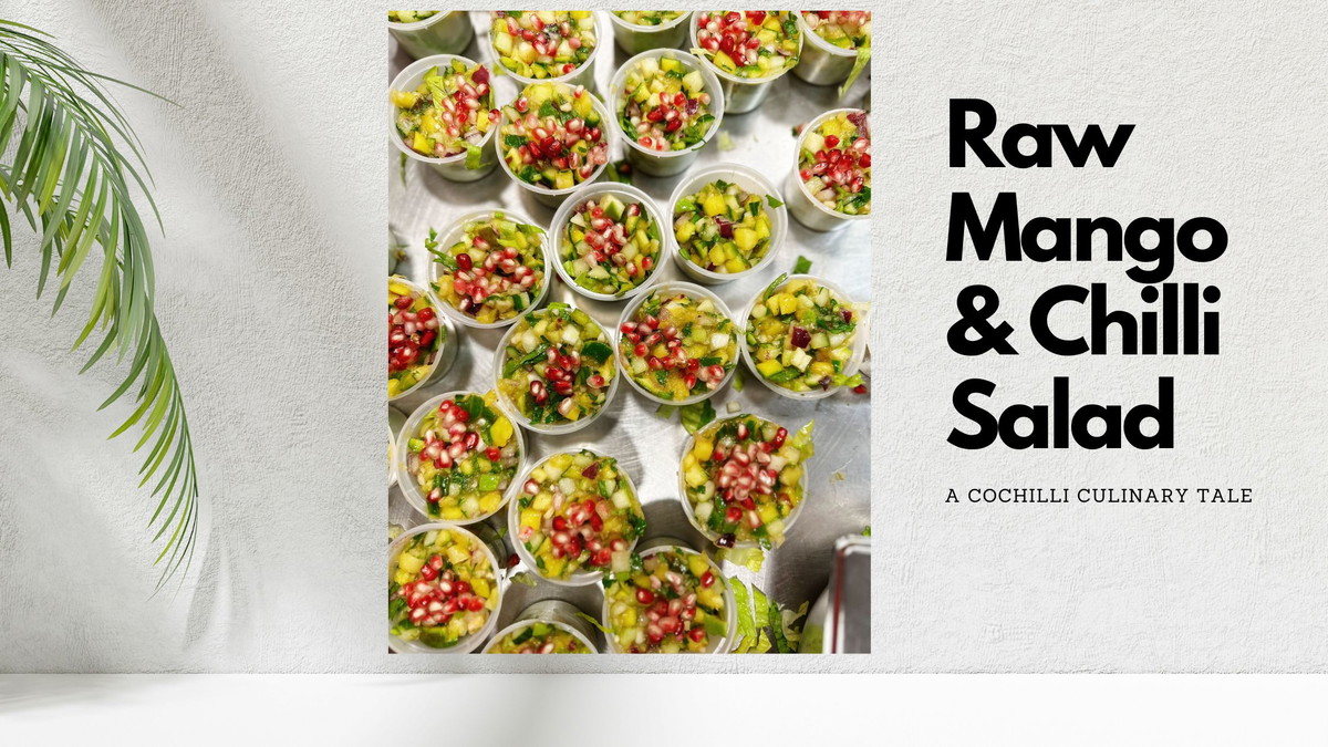 Raw Mango & Chilli Salad: A CoChilli Culinary Tale