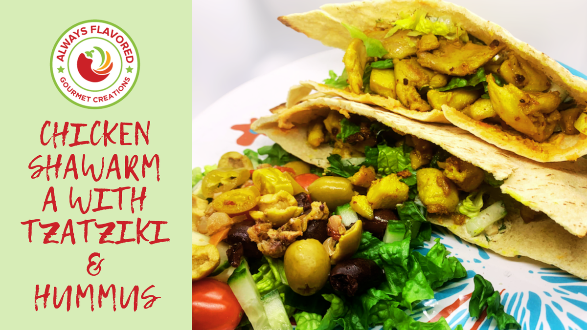 Chicken Shawarma with Tzatziki & Hummus