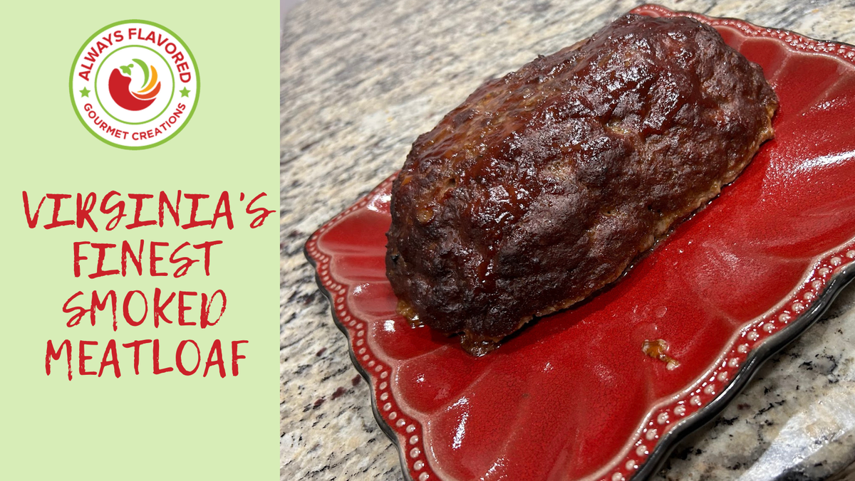 Virginia's Finest Smoked Meatloaf