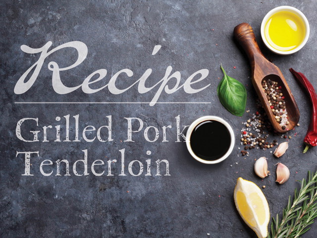 Grilled Pork Tenderloin