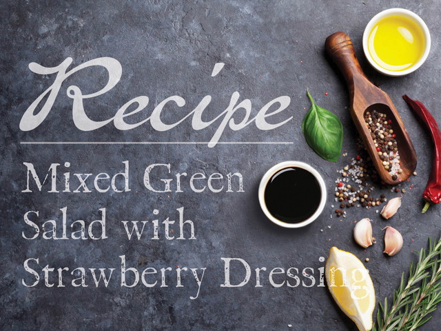 Mixed Green Salad with Strawberry Dressing