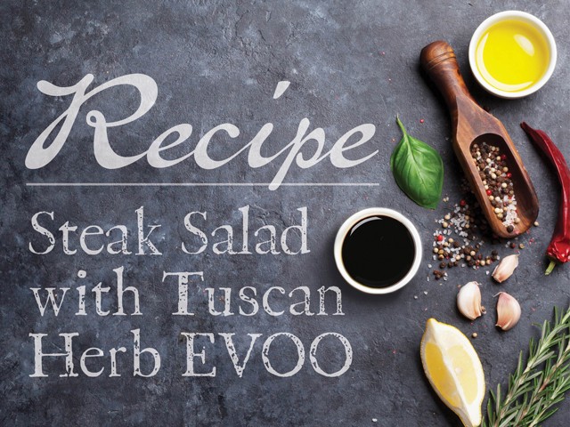 Image of Steak Salad with Tuscan Herb EVOO (Tuscan Herb EVOO)
