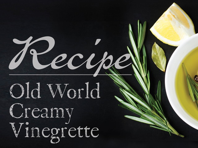 Old World Creamy Vinegrette