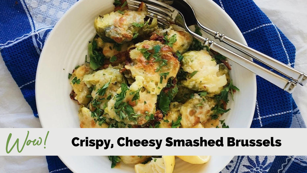 Cheesy Smashed Brussels Sprouts
