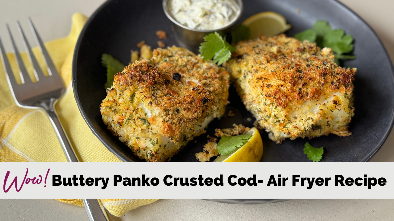Image of Buttery Panko Crusted Cod - Air Fryer Recipe