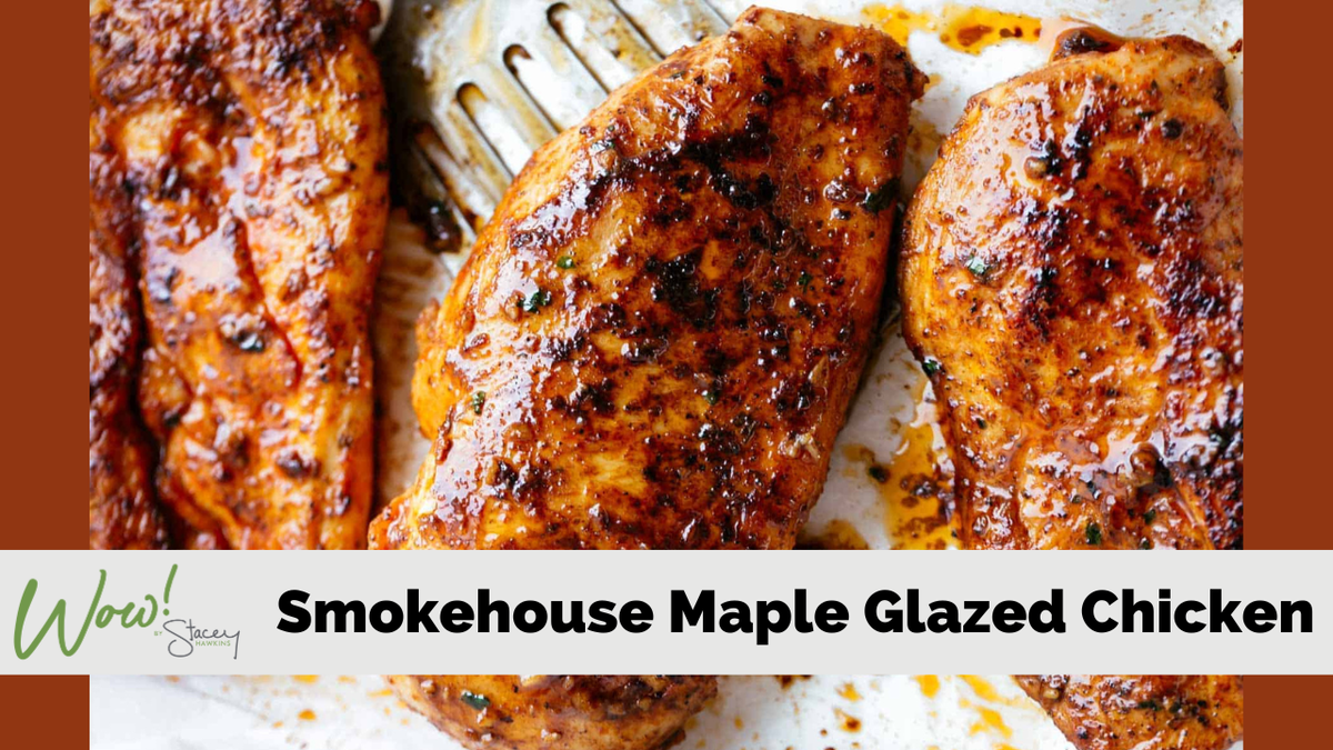 Smokehouse Maple Grilled Chicken