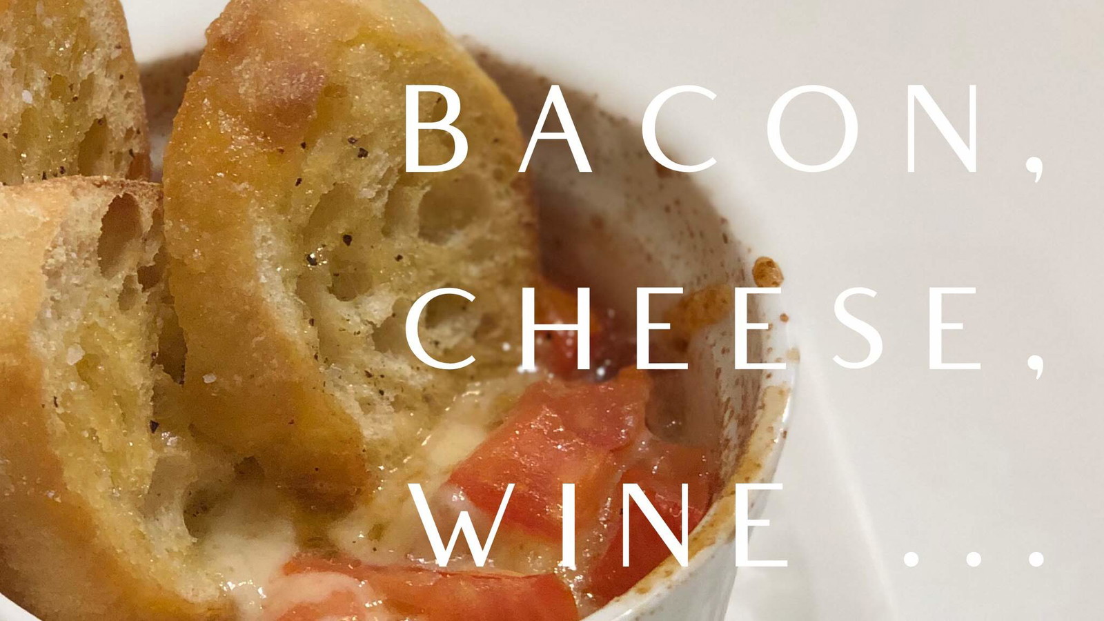 Tomato, Bacon, Cheese, Wine.....Baked