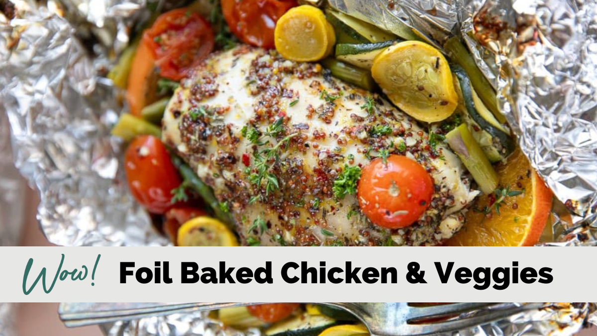 Foil Baked Chicken and Mixed Vegetables