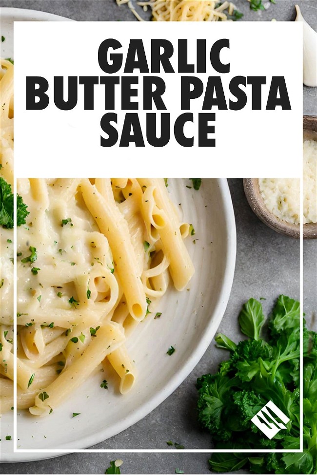 Image of Creamy Garlic Butter Sauce for Pasta