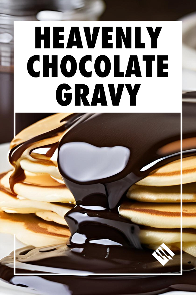 Image of Heavenly Chocolate Gravy