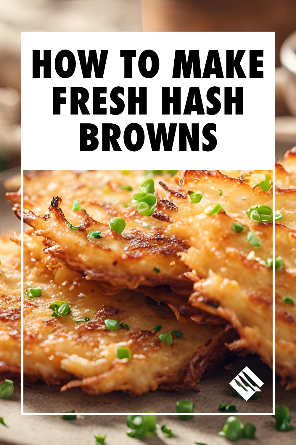 Classic Fresh Hash Browns Recipe