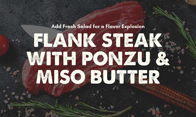 Image of Steak with Ponzu & Miso Butter