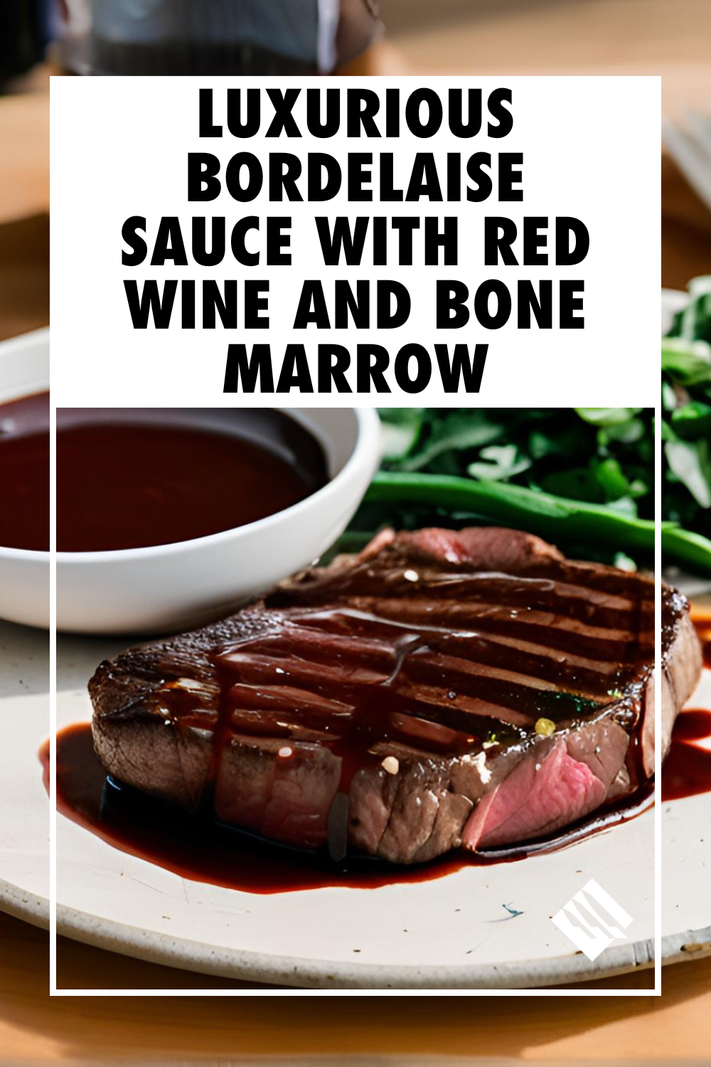 Luxurious Bordelaise Sauce with Red Wine and Bone Marrow