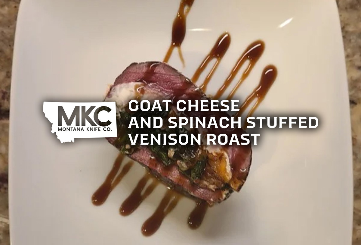Goat Cheese and Spinach Stuffed Venison Roast