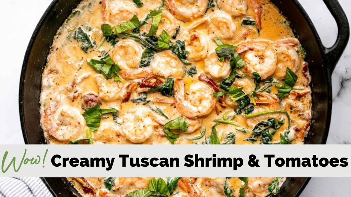 Creamy Tuscan Shrimp and Summer Tomatoes