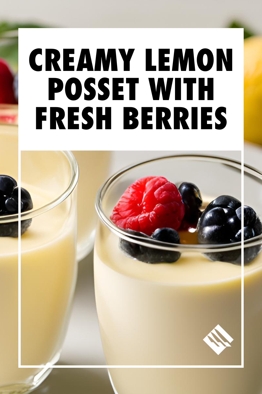Creamy Lemon Posset with Fresh Berries