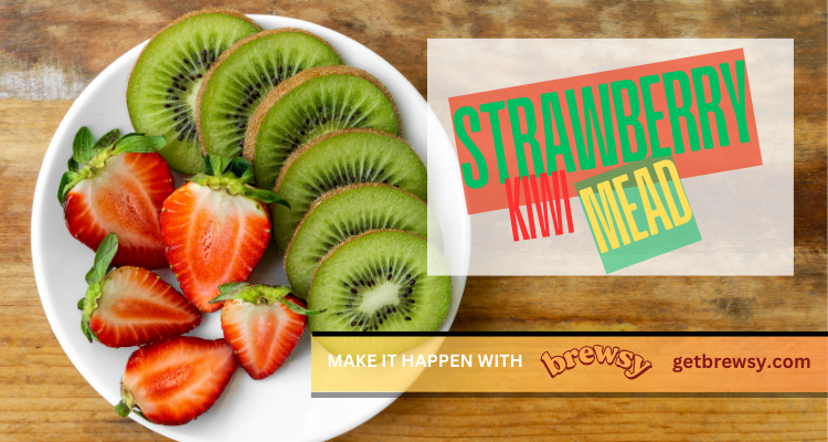 Easy Strawberry Kiwi Mead Recipe