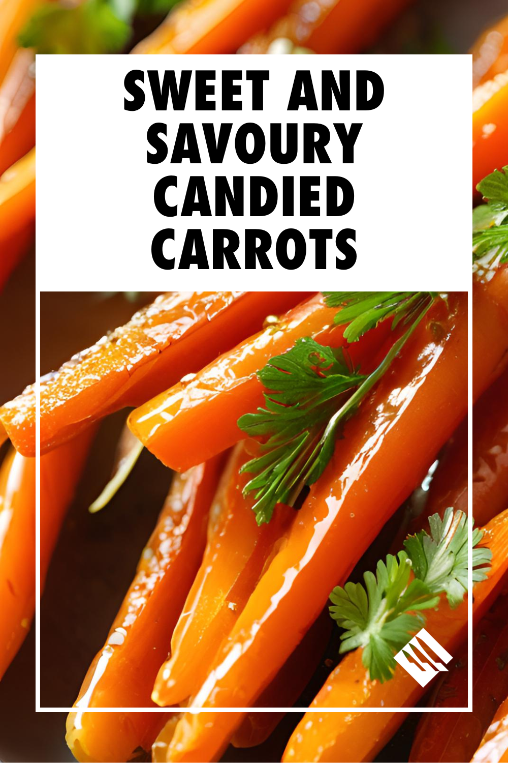 Sweet and Savoury Candied Carrots