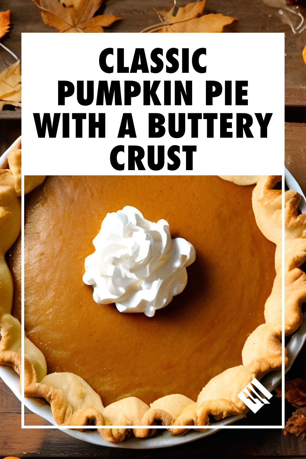 Classic Pumpkin Pie With a Buttery Crust