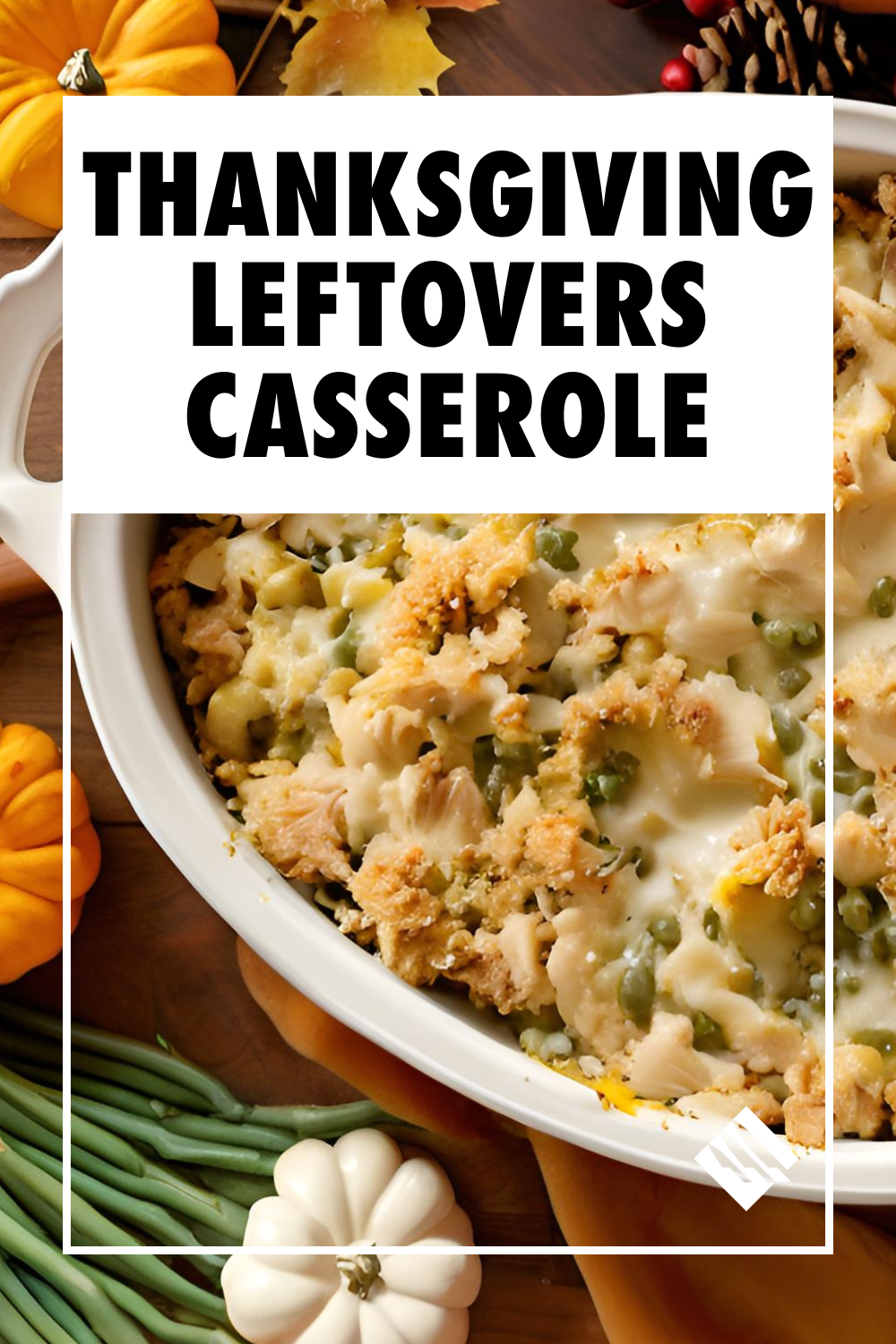 Thanksgiving Leftovers Casserole