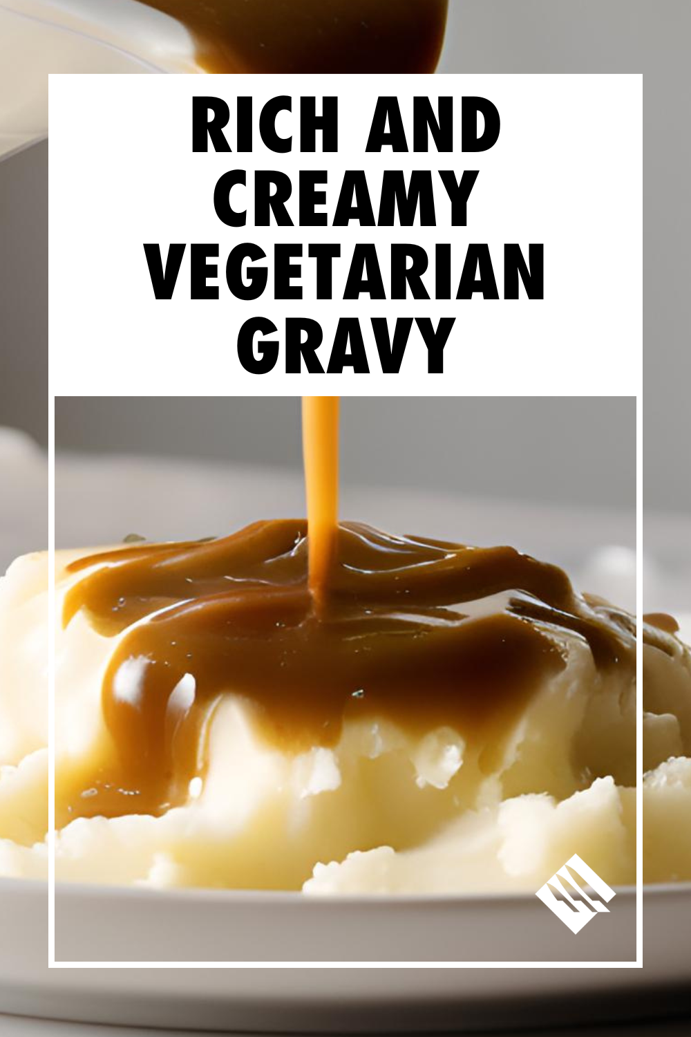 Rich and Creamy Vegetarian Gravy