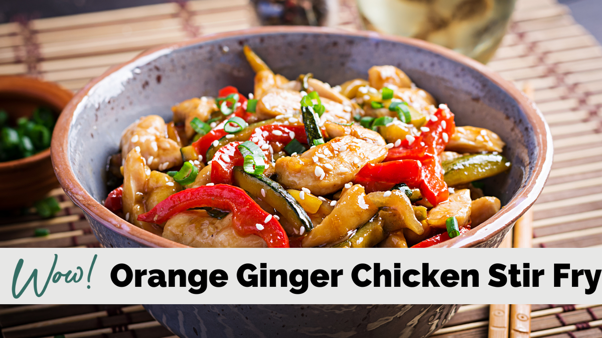 Zesty Orange Ginger Chicken Stir Fry