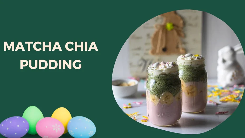 Image of Matcha Chia Pudding: The Easter Breakfast Recipe