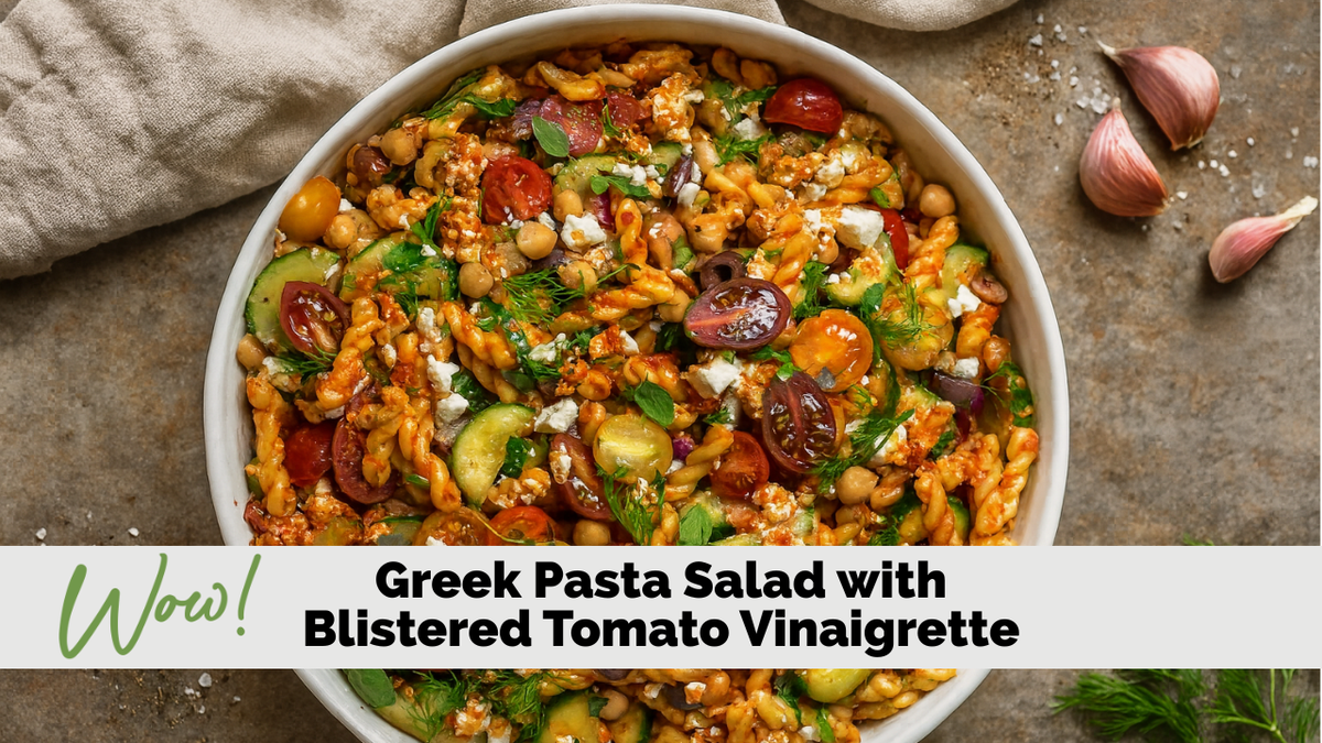 Greek Pasta Salad with Roasted Tomato Vinaigrette
